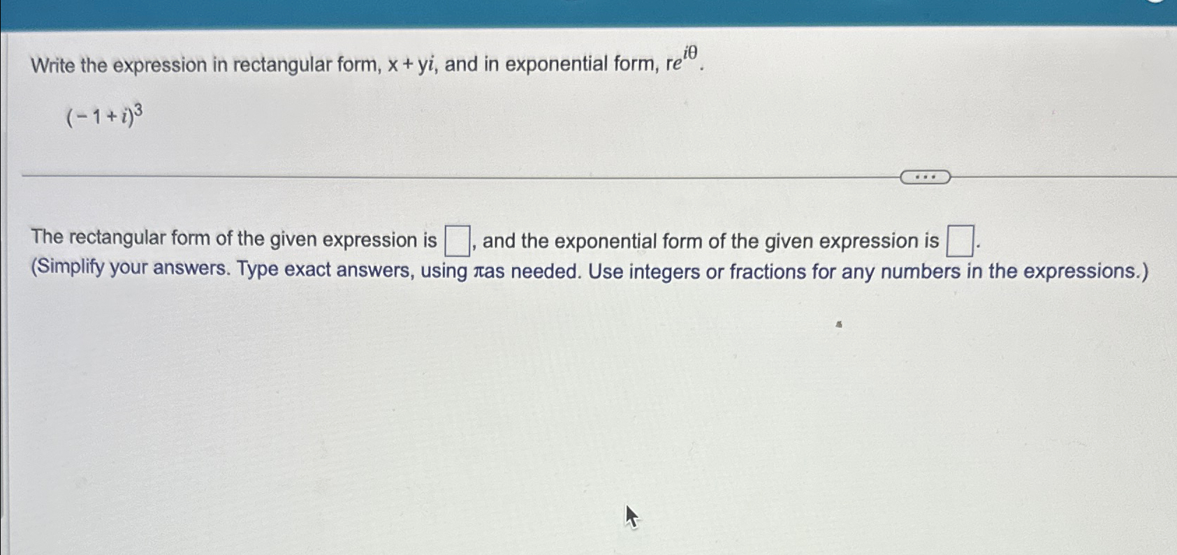 Solved Write the expression in rectangular form, x+yi, ﻿and | Chegg.com