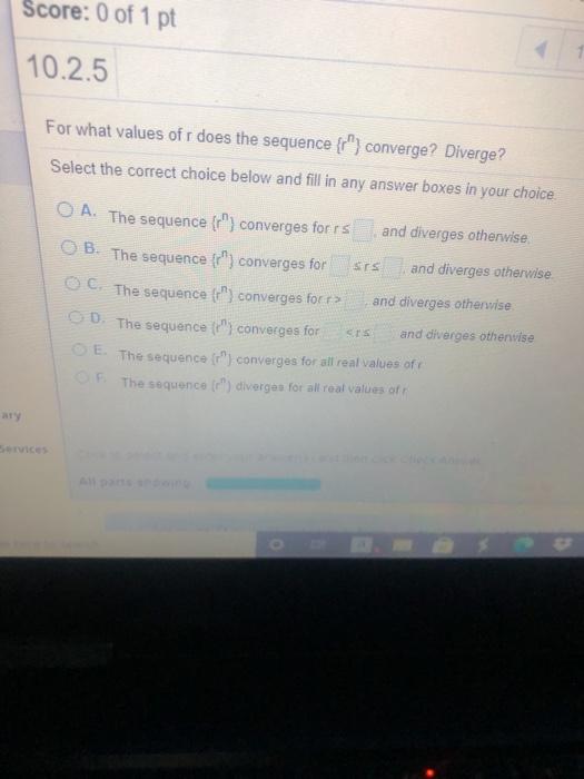 Solved Score: 0 of 1 pt 10.2.5 For what values of r does the | Chegg.com