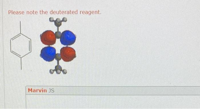 Please note the deuterated reagent.
