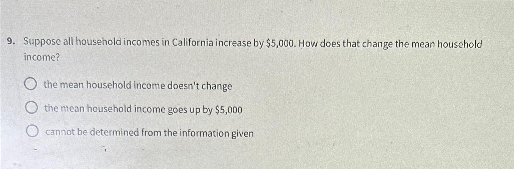 Solved Suppose All Household Incomes In California Increase Chegg Com   Image