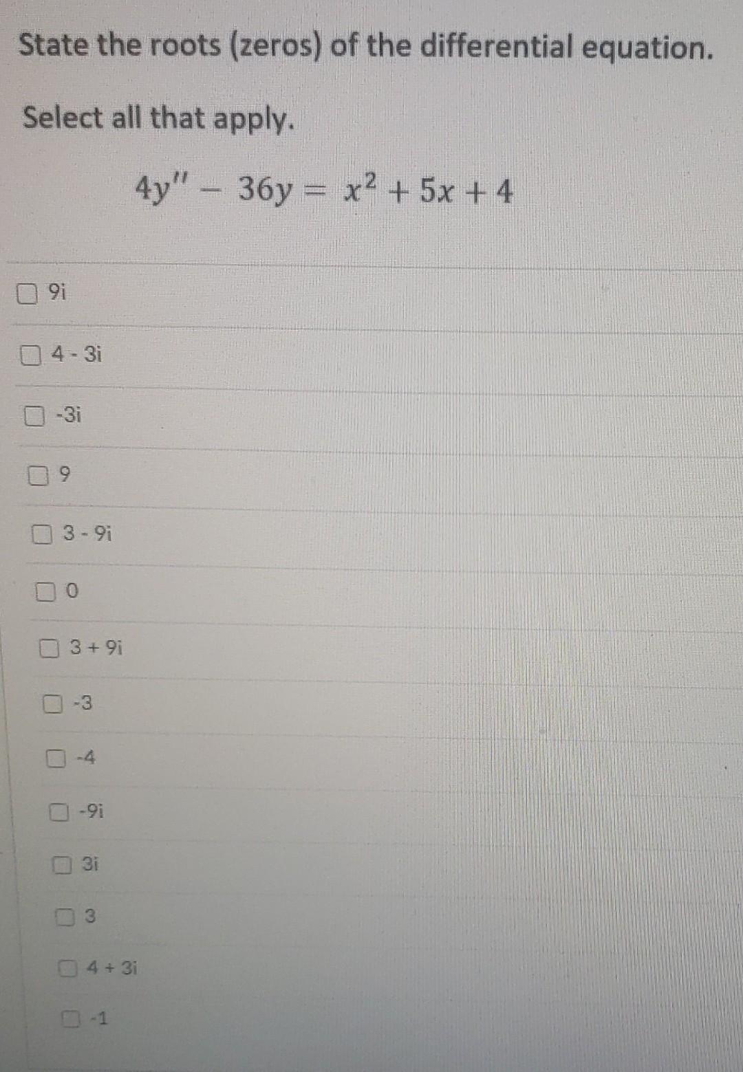 Solved State the roots (zeros) of the differential equation. | Chegg.com