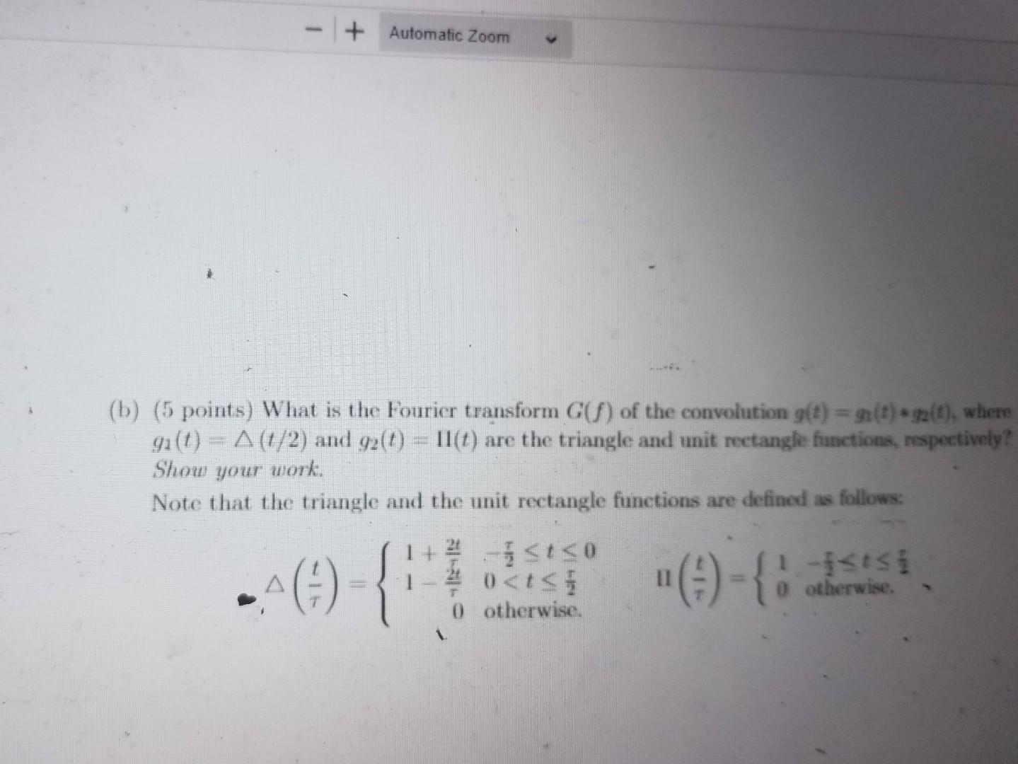 Solved (b) (5 points) What is the Fourier transform G(f) of | Chegg.com