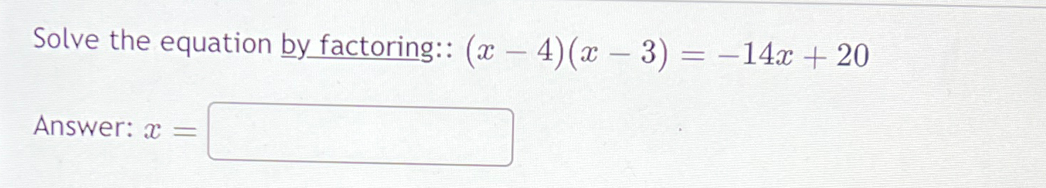 Solved Solve the equation by factoring: | Chegg.com