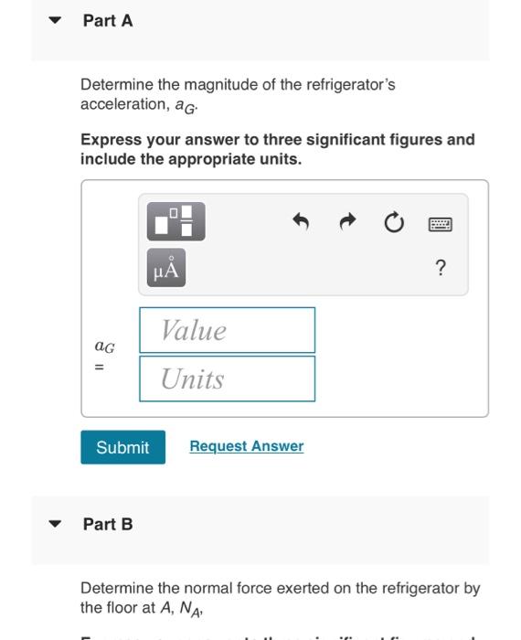 Determine the magnitude of the refrigerators acceleration, \( a_{G} \).
Express your answer to three significant figures and