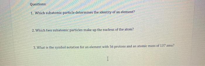 the number of which subatomic particle determines the identity of an element