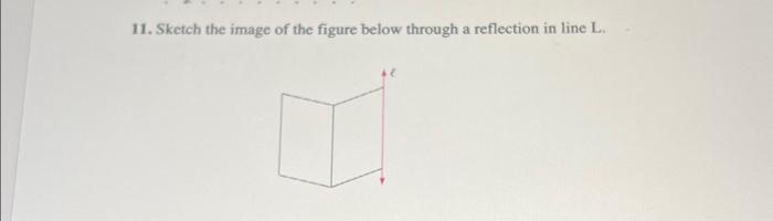 Solved 11. Sketch the image of the figure below through a | Chegg.com