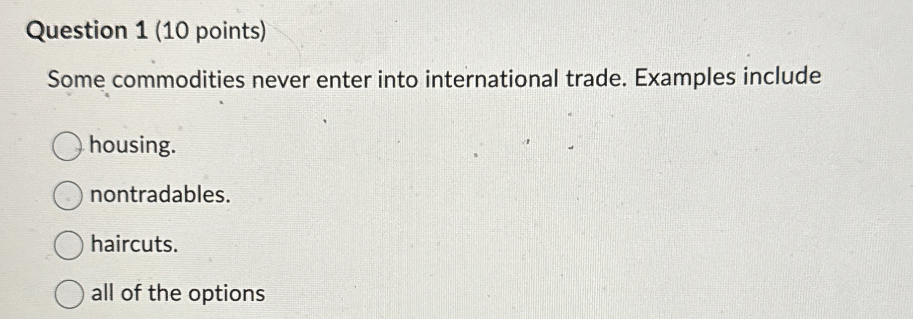 Solved Question 1 (10 ﻿points)Some commodities never enter | Chegg.com