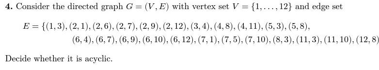 Solved 4. Consider the directed graph G=(V,E) with vertex | Chegg.com