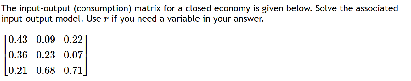 Solved The input-output (consumption) matrix for a closed | Chegg.com