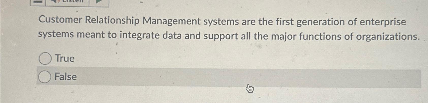 Solved Customer Relationship Management systems are the | Chegg.com