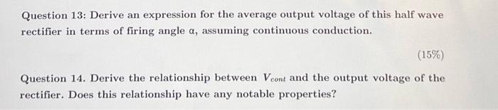 Question 13: Derive an expression for the average output voltage of this half wave rectifier in terms of firing angle \( \alp