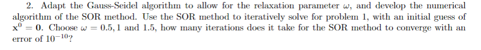 Solved Adapt the Gauss-Seidel algorithm to allow for the | Chegg.com
