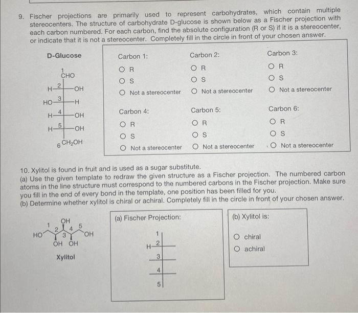 9. Fischer projections are primarily used to represent carbohydrates, which contain multiple stereocenters. The structure of 