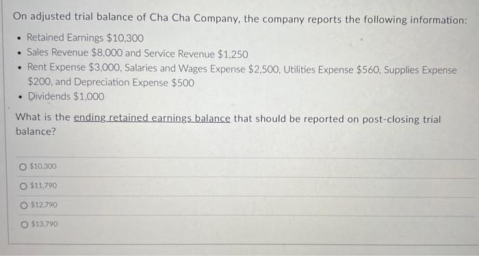 Solved On adjusted trial balance of Cha Cha Company the Chegg