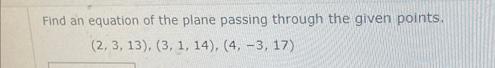 Solved Find an equation of the plane passing through the | Chegg.com