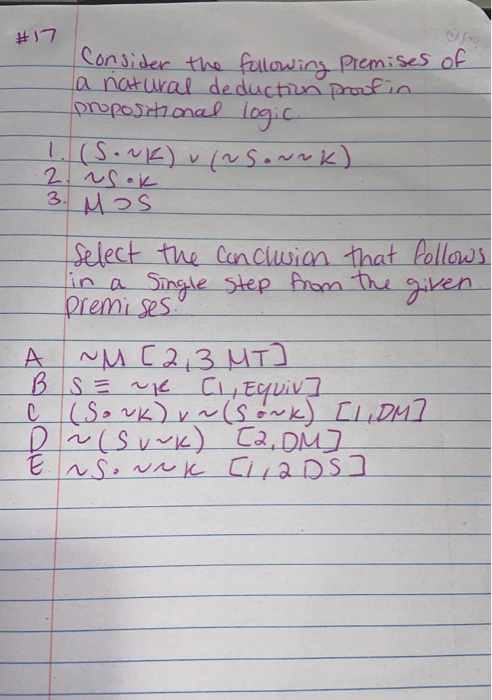 Solved #17 Consider the following Premises of a natural | Chegg.com