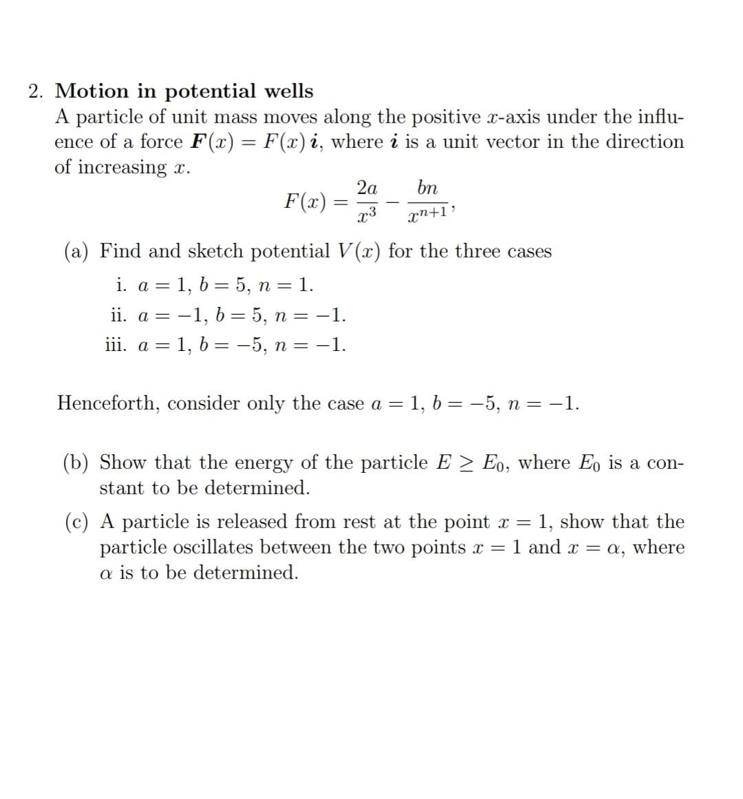 Solved 2. Motion in potential wells A particle of unit mass | Chegg.com
