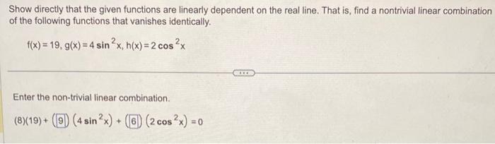 Solved Show directly that the given functions are linearly | Chegg.com