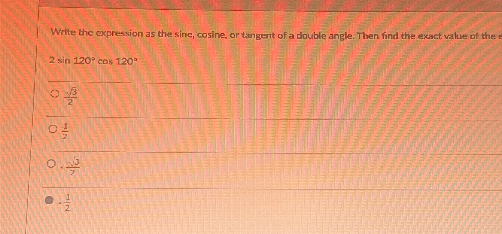 Solved Write the expression as the sine, ﻿cosine, or tangent | Chegg.com