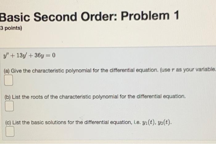 Solved Basic Second Order: Problem 1 3 Points) Y' + 13y + | Chegg.com