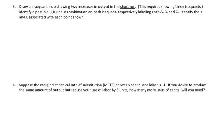 Solved 3 Draw An Isoquant Map Showing Two Increases In 2526