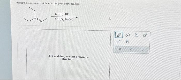 Solved Predict the regioisomer that forms in the given | Chegg.com