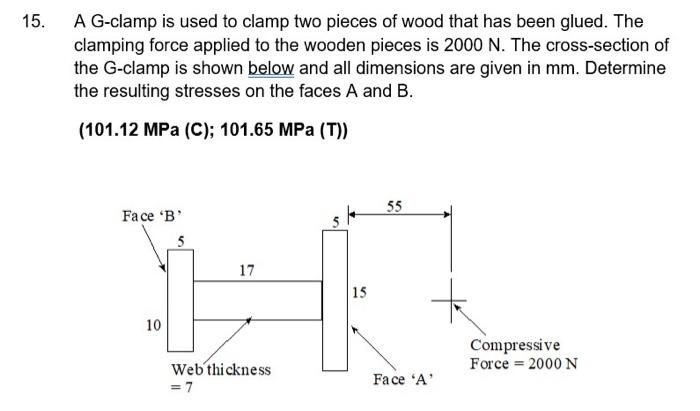 Solved 15. A G-clamp is used to clamp two pieces of wood | Chegg.com