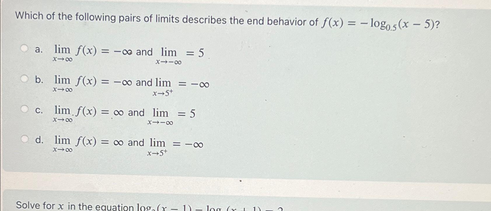 Solved Which of the following pairs of limits describes the | Chegg.com