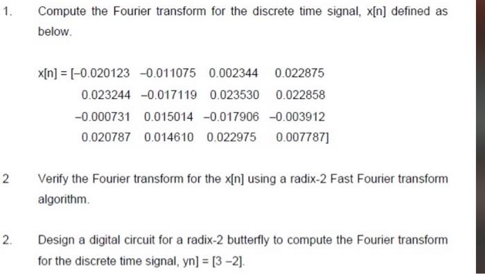 Solved 1. Compute the Fourier transform for the discrete | Chegg.com