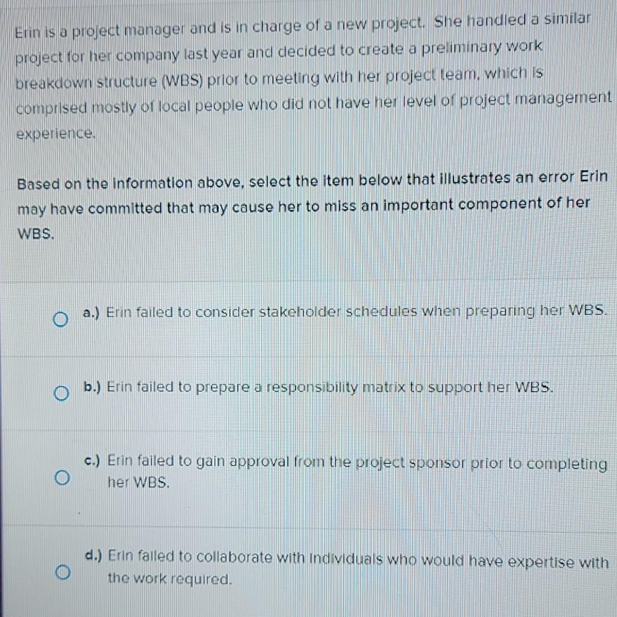 Solved Erin is a project manager and is in charge of a new | Chegg.com