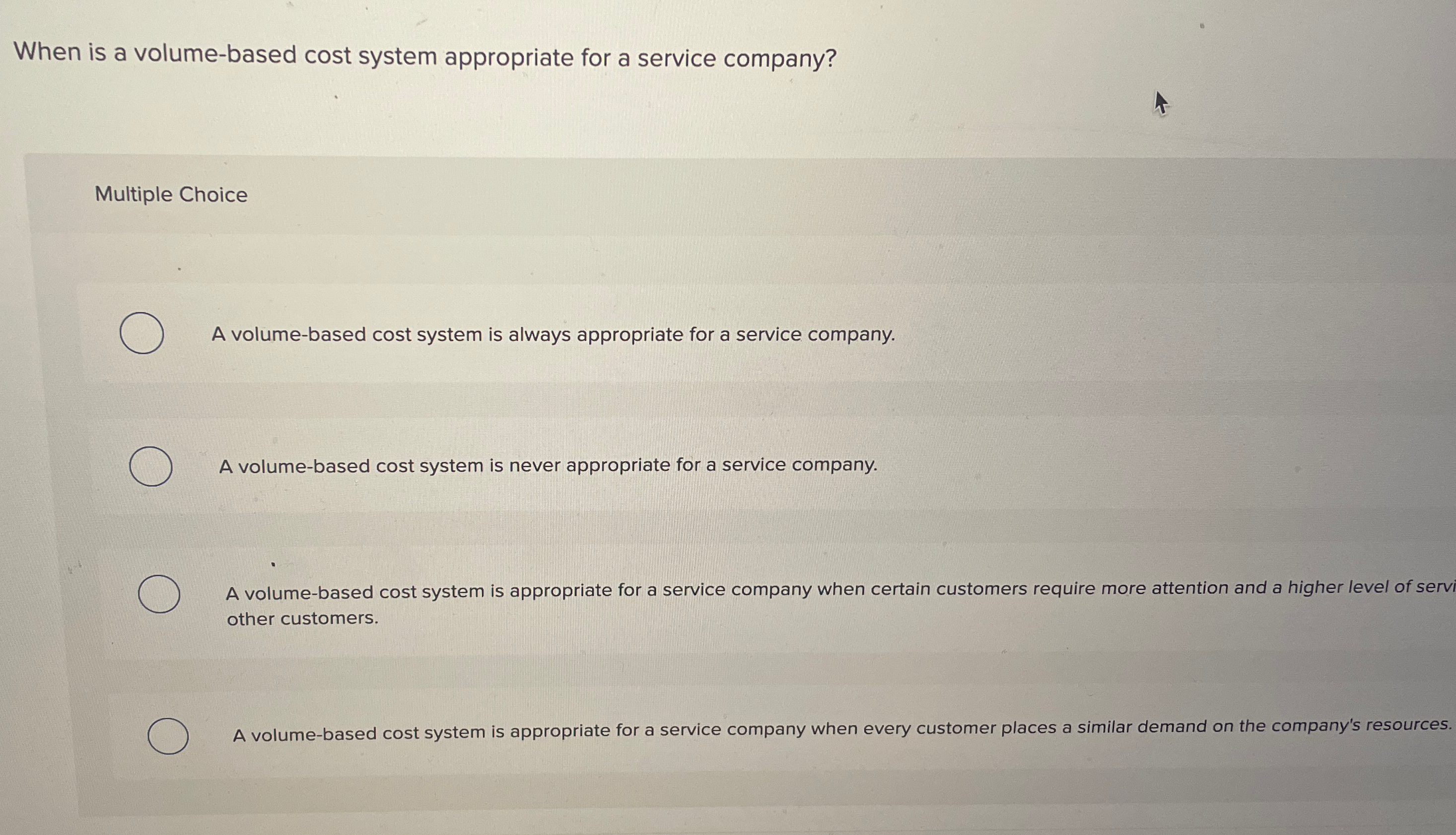 Solved When is a volume-based cost system appropriate for a | Chegg.com