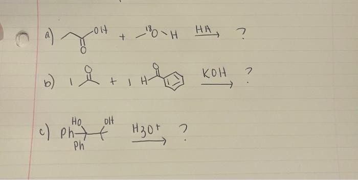 Solved Give the structure of the products a)∏0OH+O18O\H HA | Chegg.com