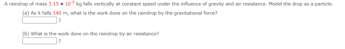 Solved A raindrop of mass 3.15×10-5kg ﻿falls vertically at | Chegg.com