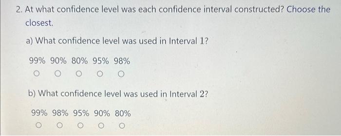 Solved Using two different confidence levels, a researcher | Chegg.com