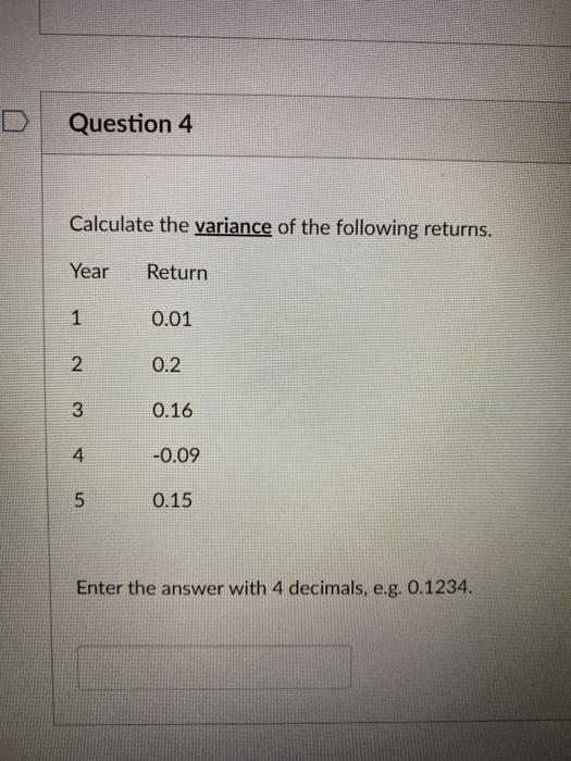 Solved Question 4 Calculate the variance of the following | Chegg.com