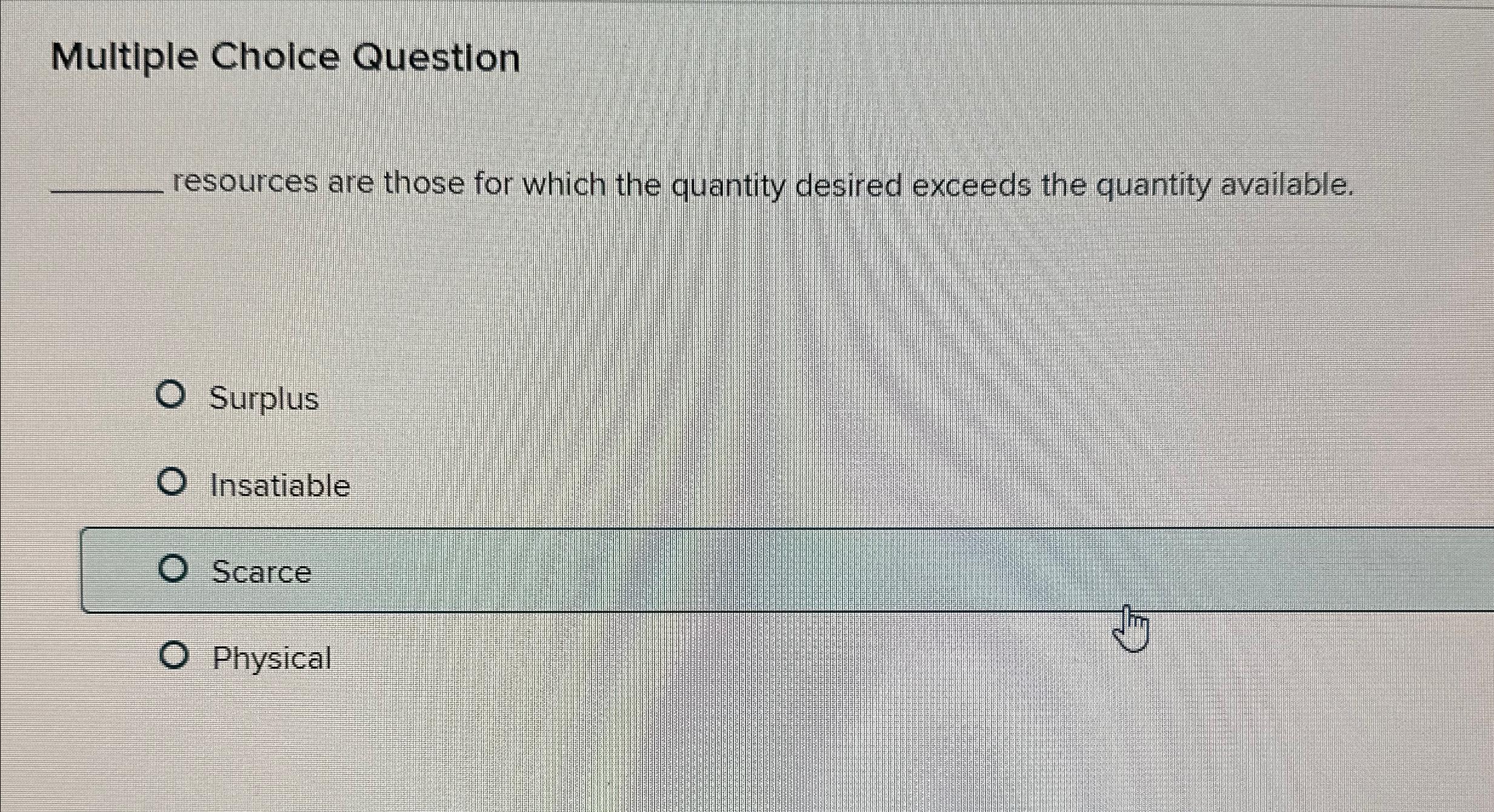Solved Multiple Choice Question ﻿resources are those for | Chegg.com