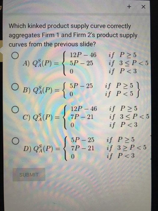 Solved X Which Kinked Product Supply Curve Correctly Ag Chegg Com