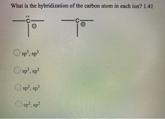 Solved What is the hybridization of the carbon atom in each | Chegg.com
