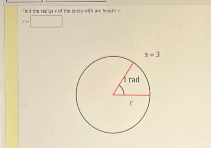 Solved Find the radius r of the circle with arc length s. | Chegg.com