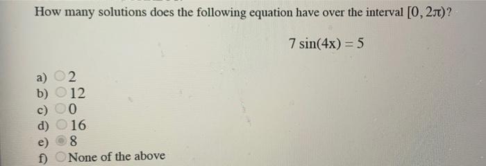 Solved How many solutions does the following equation have | Chegg.com