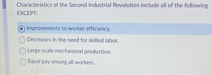 Characteristics of the Second Industrial Revolution | Chegg.com