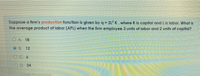 Solved Suppose a firm's production function is given by q = | Chegg.com