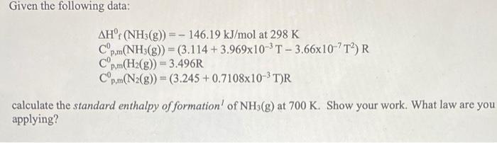 Solved Given the following data: ΔH0f(NH3( g))=−146.19 | Chegg.com