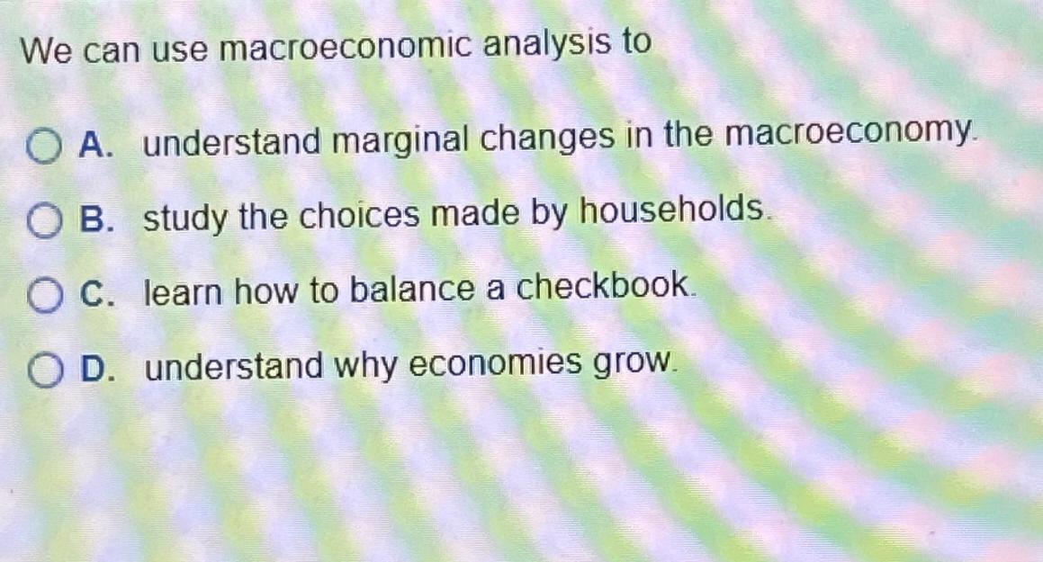 Solved We Can Use Macroeconomic Analysis ToA. ﻿understand | Chegg.com