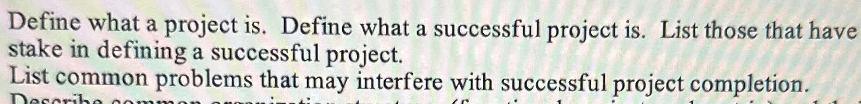 Solved Define what a project is. ﻿Define what a successful | Chegg.com