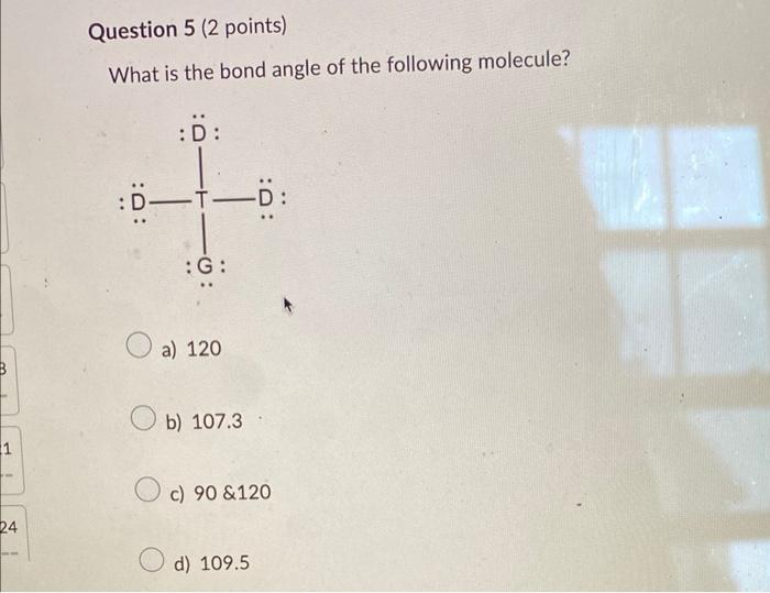 Solved What is the bond angle of the following molecule? a) | Chegg.com