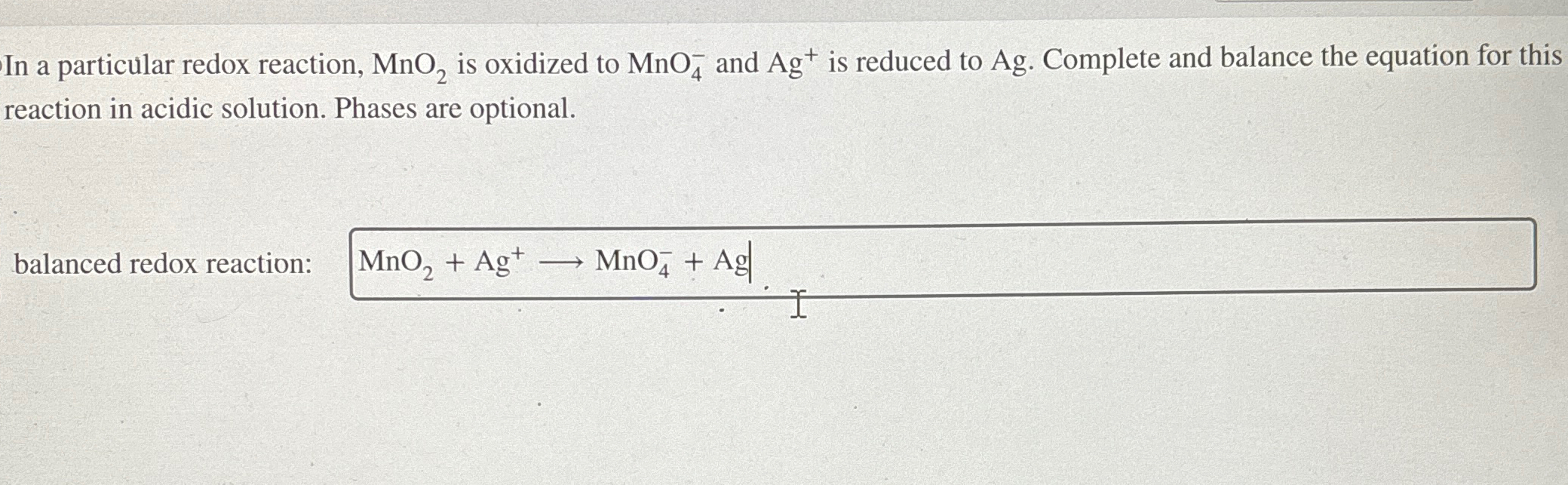 Solved In a particular redox reaction, MnO2 ﻿is oxidized to | Chegg.com