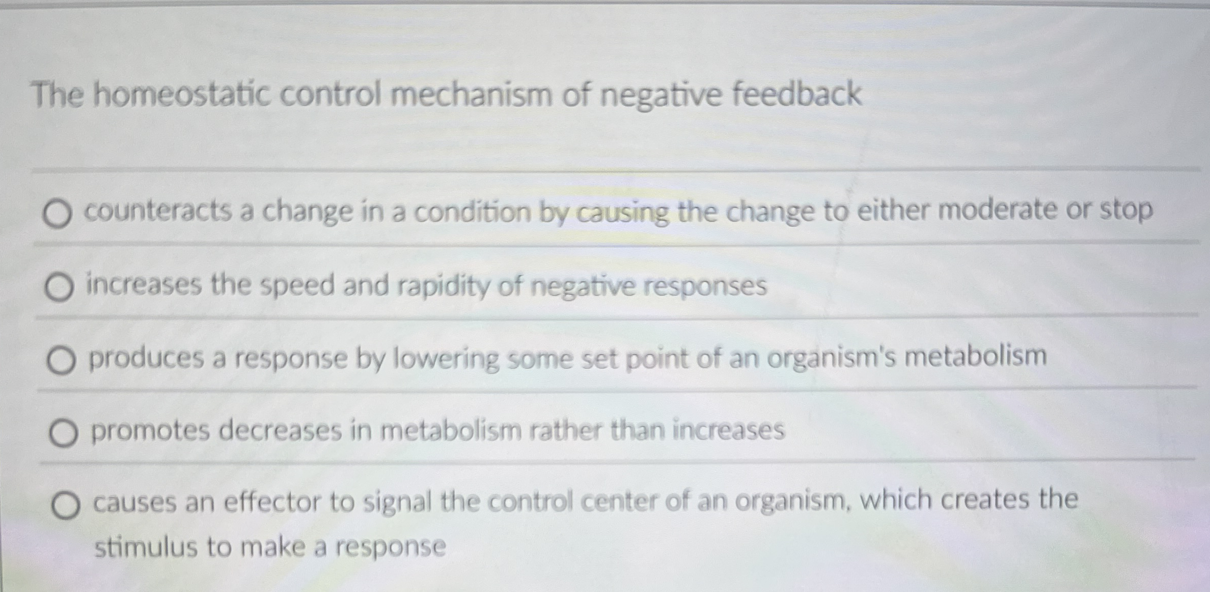 Solved The homeostatic control mechanism of negative