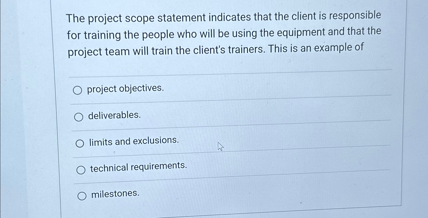 Solved The project scope statement indicates that the client 