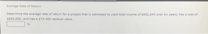 Solved Average Rate of Return Determine the average rate of | Chegg.com